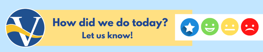 How did we do today? Let us know! - VantageOne Credit Union